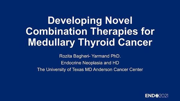 Developing Novel Combination Therapies for Medullary Thyroid Cancer
