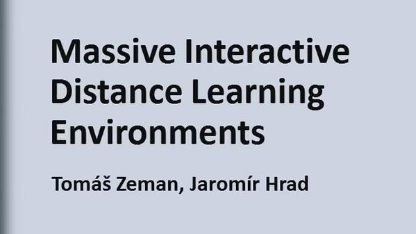 Massive Interactive Distance Learning Environments