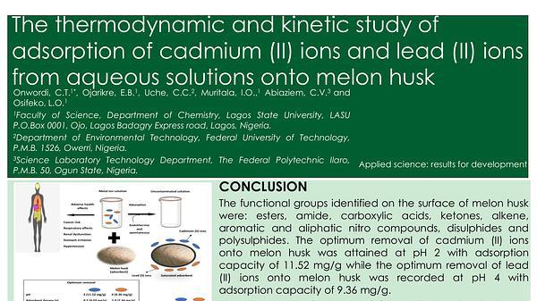 The thermodynamic and kinetic study of adsorption of cadmium (II) ions and lead (II) ions from aqueous solutions onto melon husk