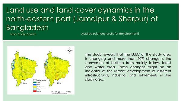 Land use and land cover dynamics in the north-eastern part (Jamalpur & Sherpur) of Bangladesh