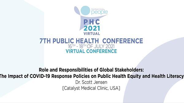 Role and Responsibilities of Global Stakeholders: The Impact of COVID-19 Response Policies on Public Health Equity and Health Literacy