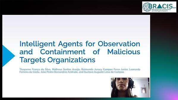 Intelligent Agents for Observation and Containment of Malicious Targets Organizations