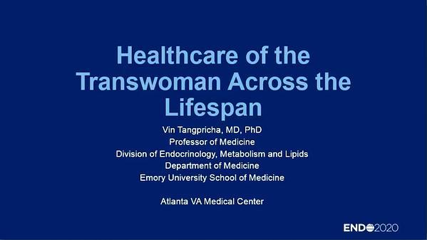 Healthcare of the Transwoman Across the Lifespan