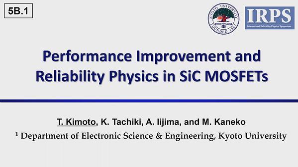 Performance Improvement and Reliability Physics in SiC MOSFETs