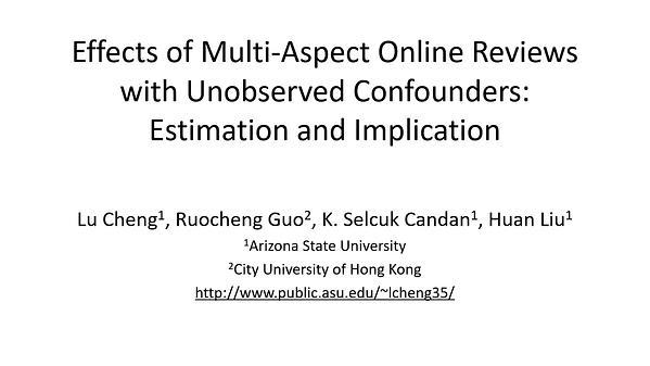 Effects of Multi-Aspect Online Reviews with Unobserved Confounders: Estimation and Implication