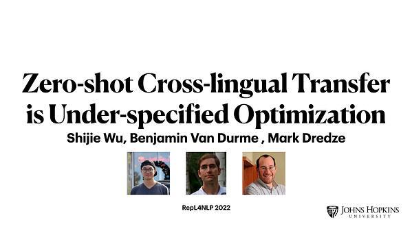 Zero-shot Cross-lingual Transfer is Under-specified Optimization