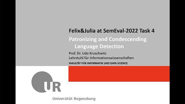 Felix&Julia at SemEval-2022 Task 4
Patronizing and Condescending Language Detection