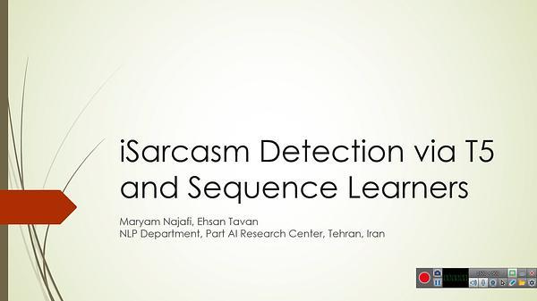 iSarcasm Detection via T5 
and Sequence Learners