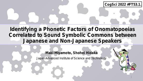 Identifying a Phonetic Factors of Onomatopoeias Correlated to Sound Symbolic Commons between Japanese and Non-Japanese Speakers