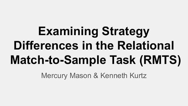 Examining Strategy Differences on the Relational Match-to-Sample Task (RMTS)