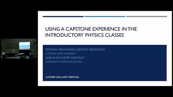 Using a Capstone Experience in the Introductory Physics Classes