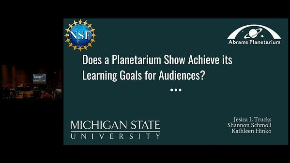 Does a Planetarium Show Achieve its Learning Goals for Audiences?