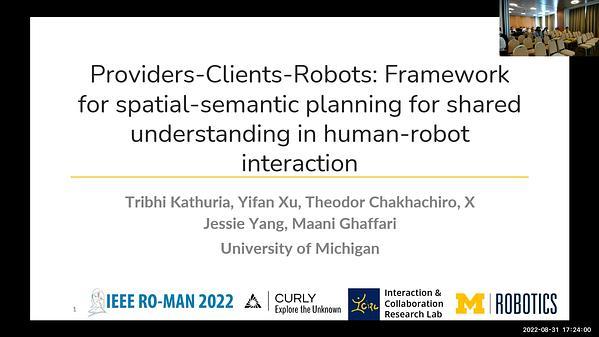 Providers-Clients-Robots: Framework for spatial-semantic planning for shared understanding in human-robot interaction