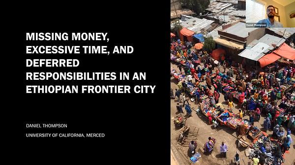 Missing Money, Excessive time, and Deferred Responsibilities in an Ethiopian Frontier City