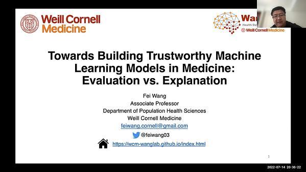 Towards Building Trustworthy Machine Learning Models in Medicine: Evaluation vs Explanation