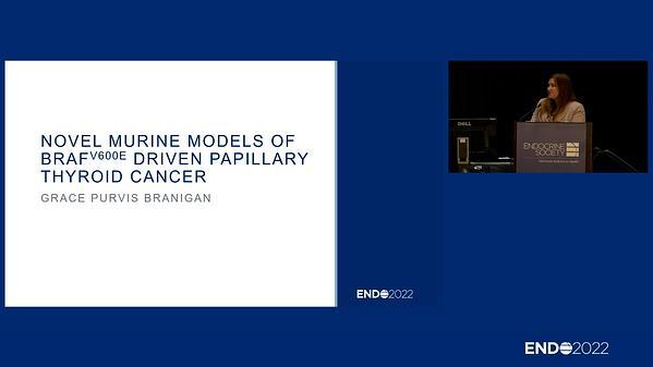 Novel Murine Models of BrafV600E driven Papillary Thyroid Cancer