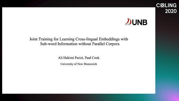 Joint Training for Learning Cross-lingual Embeddings with Sub-word Information without Parallel Corpora
