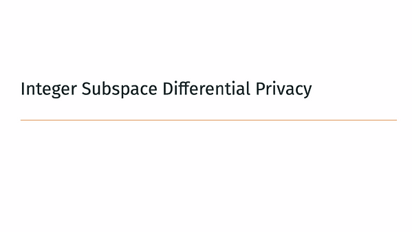Integer Subspace Differential Privacy