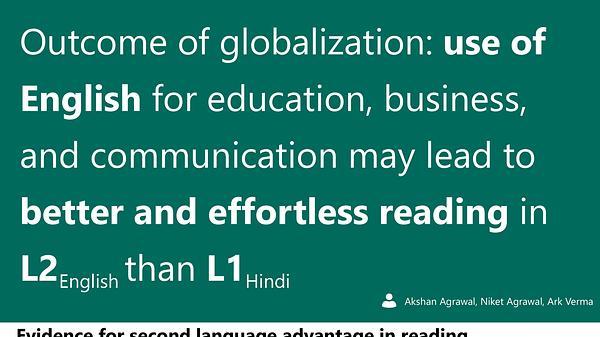 Outcome of Globalization: Evidence for a Second Language Advantage in Reading and Comprehension from An Eye Tracking Study