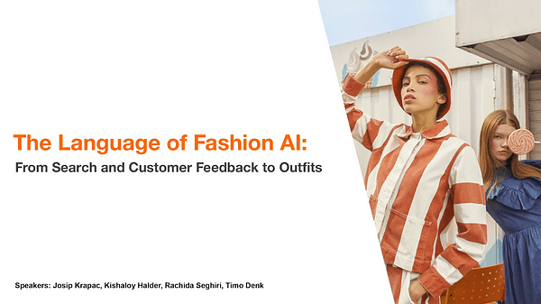 Zalando - The Language of Fashion AI at Zalando: From Search and Customer Feedback to Outfits