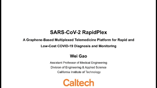 SARS-CoV-2 RapidPlex: A Graphene-based Multiplexed Telemedicine Platform for Rapid COVID-19 Diagnosis - Wei Gao