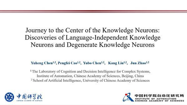 Journey to the Center of the Knowledge Neurons: Discoveries of Language-Independent Knowledge Neurons and Degenerate Knowledge Neurons | VIDEO
