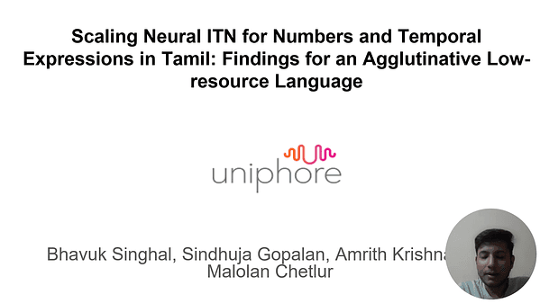 Scaling Neural ITN for Numbers and Temporal Expressions in Tamil: Findings for an Agglutinative Low-resource Language | VIDEO